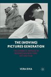 The (Moving) Pictures Generation