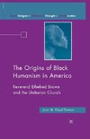 The Origins of Black Humanism in America