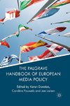 The Palgrave Handbook of European Media Policy