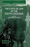 The State of Law in the South Caucasus