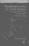 Transitional Justice for Child Soldiers