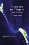 Utopia and the Village in South Asian Literatures