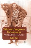 Wild and Dangerous Performances