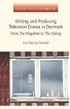 Writing and Producing Television Drama in Denmark