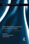 Glowacki, M: Public Media Management for the Twenty-First Ce