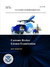 Customs Broker License Examination - With Answer Key (Series 720 - Test No. 581 - April 7, 2014 )
