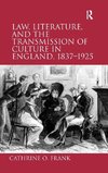 Law, Literature, and the Transmission of Culture in England, 1837-1925