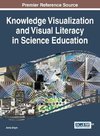 Knowledge Visualization and Visual Literacy in Science Education