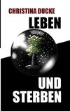 Leben und sterben