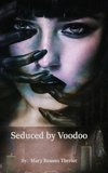 Seduced by Voodoo