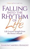 Falling Into the Rhythm of Life