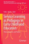 Service Learning as Pedagogy in Early Childhood Education