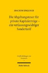 Die Abgeltungsteuer für private Kapitalerträge - ein verfassungswidriger Sondertarif