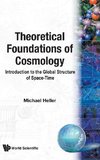 THEORETICAL FOUNDATIONS OF COSMOLOGY