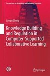 Zheng, L: Knowledge Building and Regulation in Computer