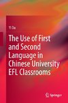 The Use of First and Second Language in Chinese University EFL Classrooms