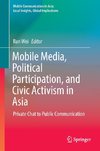 Mobile Media, Political Participation, and Civic Activism in Asia