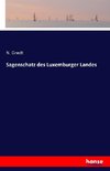 Sagenschatz des Luxemburger Landes