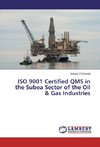 ISO 9001 Certified QMS in the Subea Sector of the Oil & Gas Industries