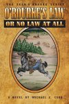 O'Rourke's Law Or No Law At All (The Sean O'Rourke Series Book 4)