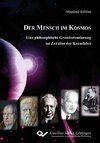 Der Mensch im Kosmos. Eine philosophische Grundorientierung im Zeitalter der Raumfahrt