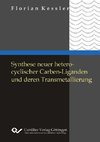 Synthese neuer heterocyclischer Carbenliganden und deren Transmetallierung