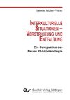 Interkulturelle Situationen - Verstrickung und Entfaltung