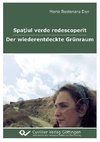 Spatiul verde redescoperit - Der wiederentdeckte Grünraum