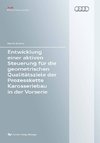 Entwicklung einer aktiven Steuerung für die geometrischen Qualitätsziele der Prozesskette Karosseriebau in der Vorserie