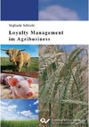 Loyalty Management im Agribusiness