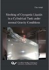 Sloshing of Cryogenic Liquids in a Cylindrical Tank under normal Gravity Conditions