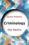 Criminology: The Basics