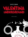 Valentina Underground