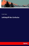 Lehrbegriff des Confucius