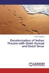 Decolonization of Indian Theatre with Girish Karnad and Badal Sircar