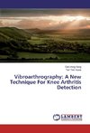 Vibroarthrography: A New Technique For Knee Arthritis Detection