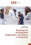 Recyclage du Poly(éthylène téréphtalate), Conditions et Propriétés