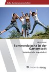 Sommerdatscha in der Gartenstadt