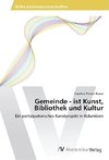 Gemeinde - ist Kunst, Bibliothek und Kultur