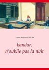 Kandar, n'oublie pas la nuit