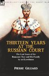 Thirteen Years at the Russian Court