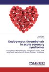 Endogenous thrombolysis in acute coronary syndromes