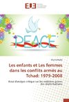 Les enfants et Les femmes dans les conflits armés au Tchad: 1979-2008