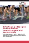 Estrategia pedagógica de continuidad deportiva para alta competencia