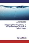 Mapping the Polyphony in Joseph Heller's Fiction: A Select Study