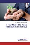 A New Method To Assess Potassium In Plant Tissue