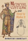 Medieval Costume and How to Make It