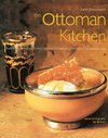 Ottoman Kitchen: Modern Recipes from Turkey, Greece, the Balkans, Lebanon, Syria and Beyond