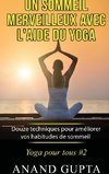 Un sommeil merveilleux avec l'aide du yoga