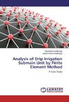 Analysis of Drip Irrigation Submain Unit by Finite Element Method